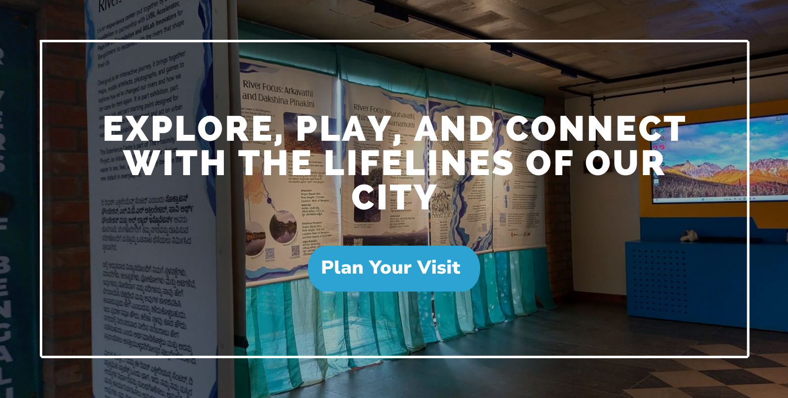 Visit the Rivers of Bengaluru Experience Centre Mobile